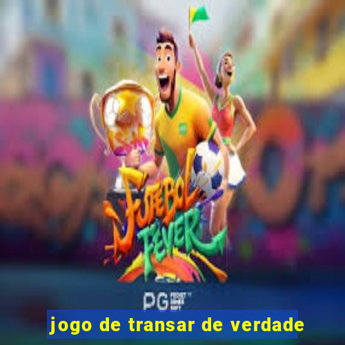 jogo de transar de verdade